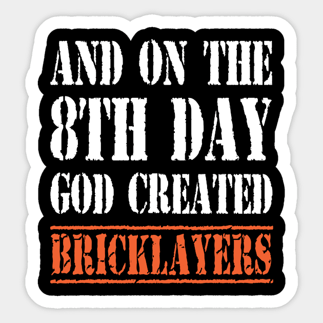 Unique Gifts For Bricklayers Sticker by divawaddle